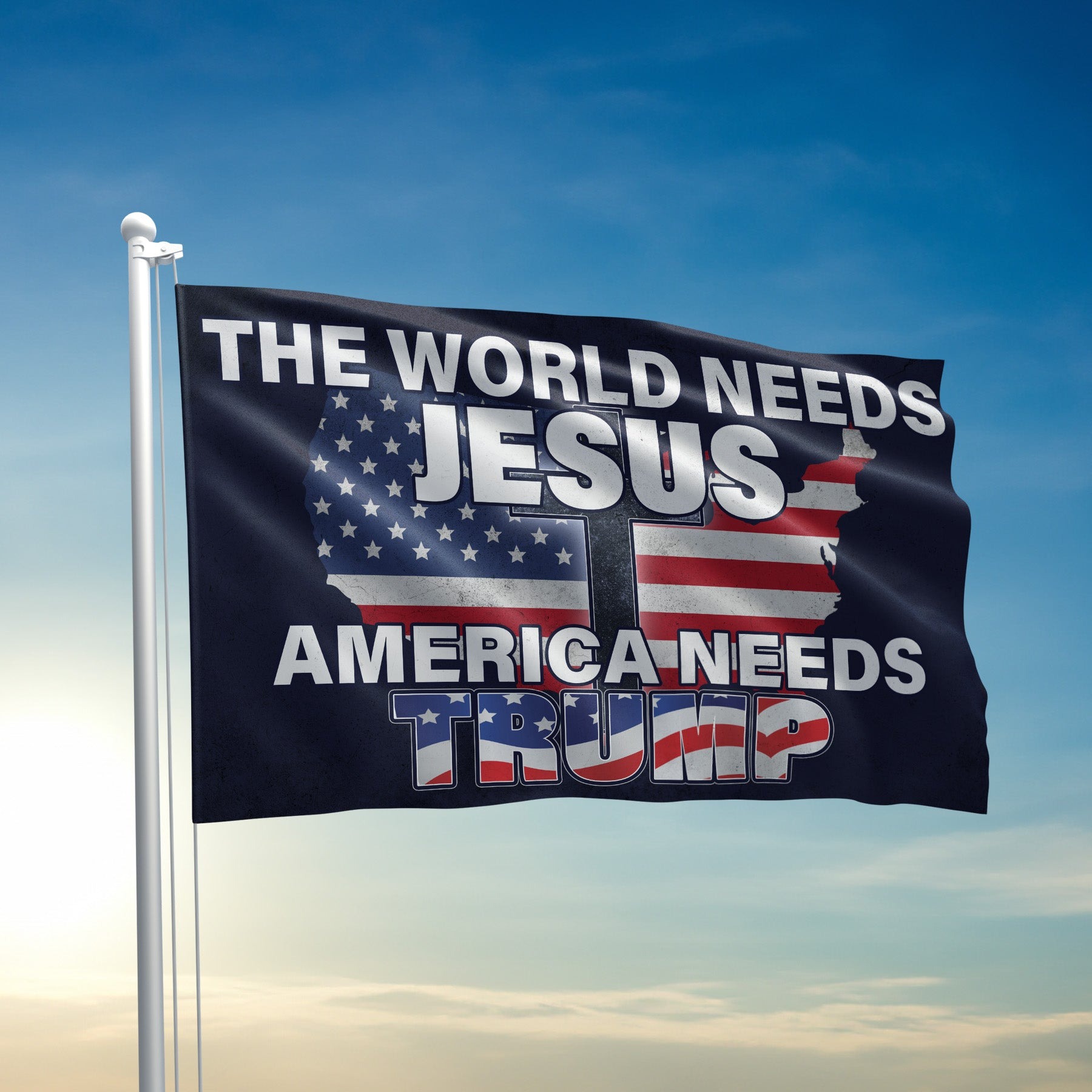 Trump The World Needs Jesus Flag America Needs Trump Cross Christian Gifts For Trumpers