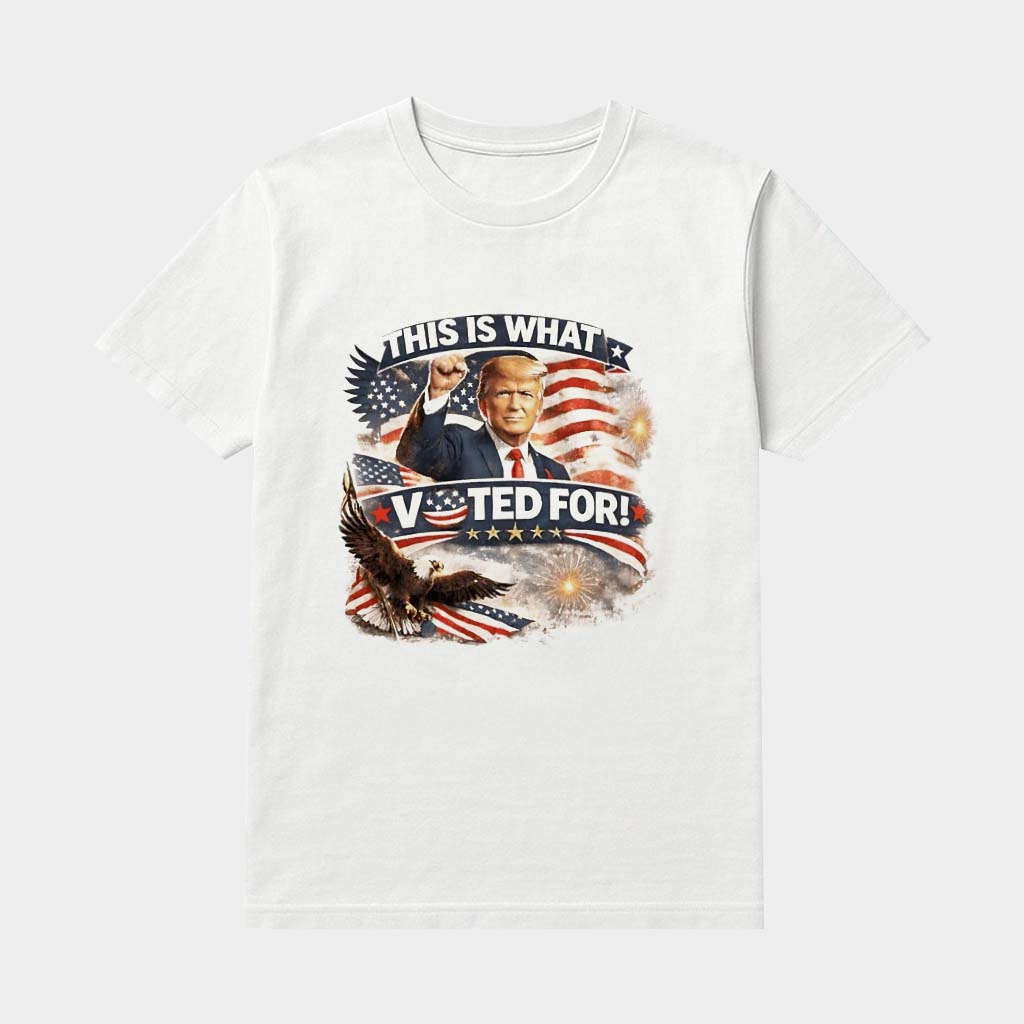 Trump This Is What I Voted For T-Shirt American Flag Patriotic Apparel Independence Day Gifts