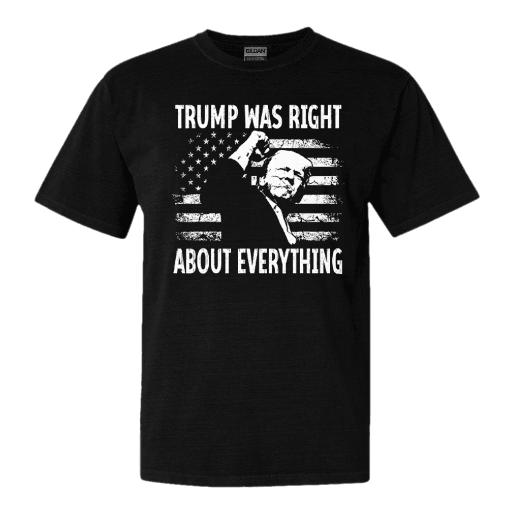 Trump Was Right About Everything American Flag T-Shirt Trump 2025 Merch Trump Was Right About Everything American Flag T-Shirt Trump 2025 Merch