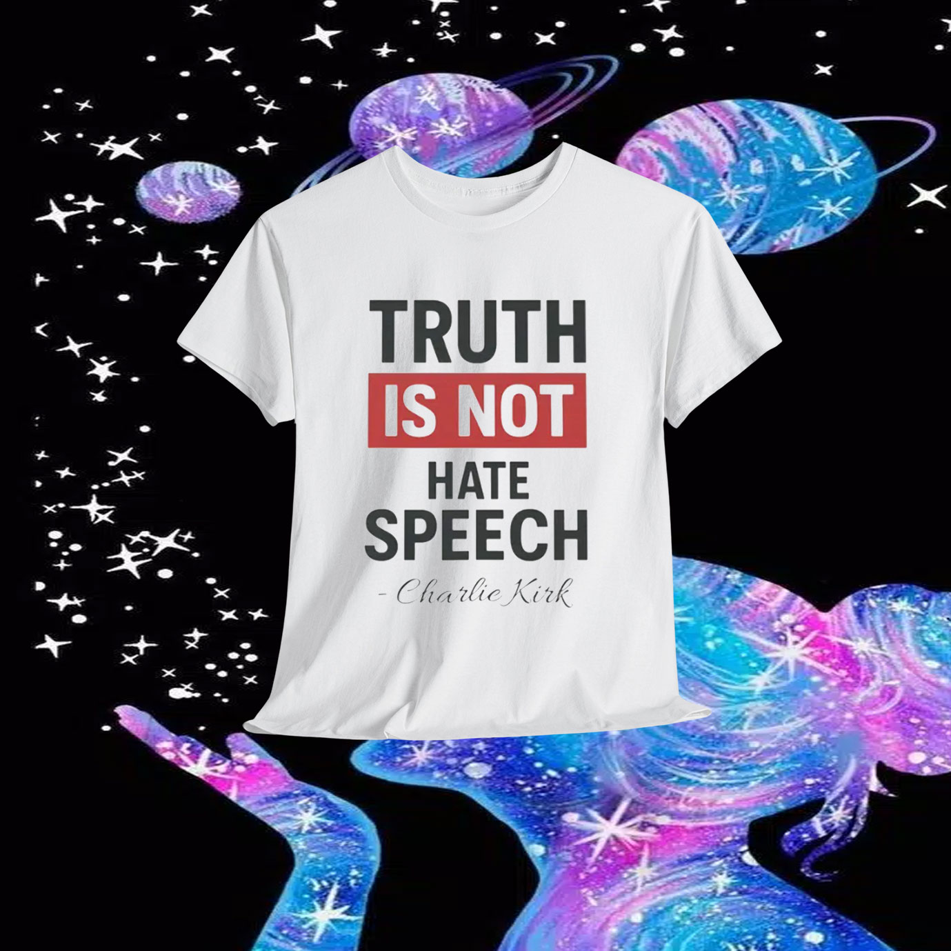 Truth Is Not Hate Speech Charlie Kirk Shirt