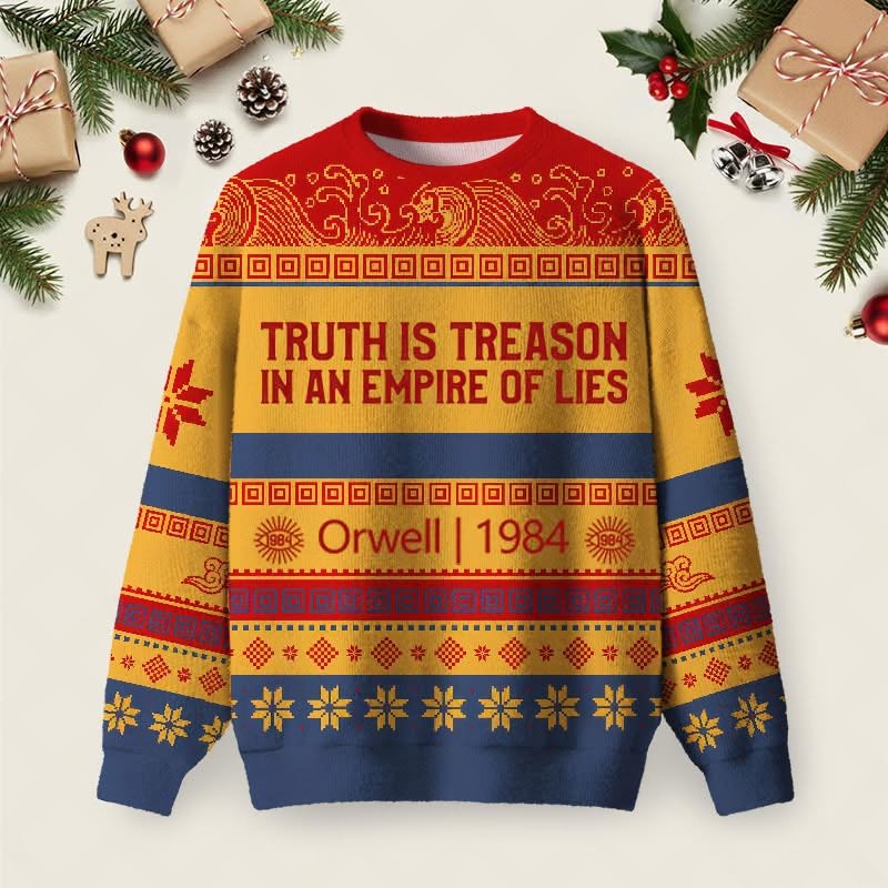 Truth Is Treason In An Empire Of Lies Christmas Ugly Sweater Orwell 1984 Jumper Gifts For Her