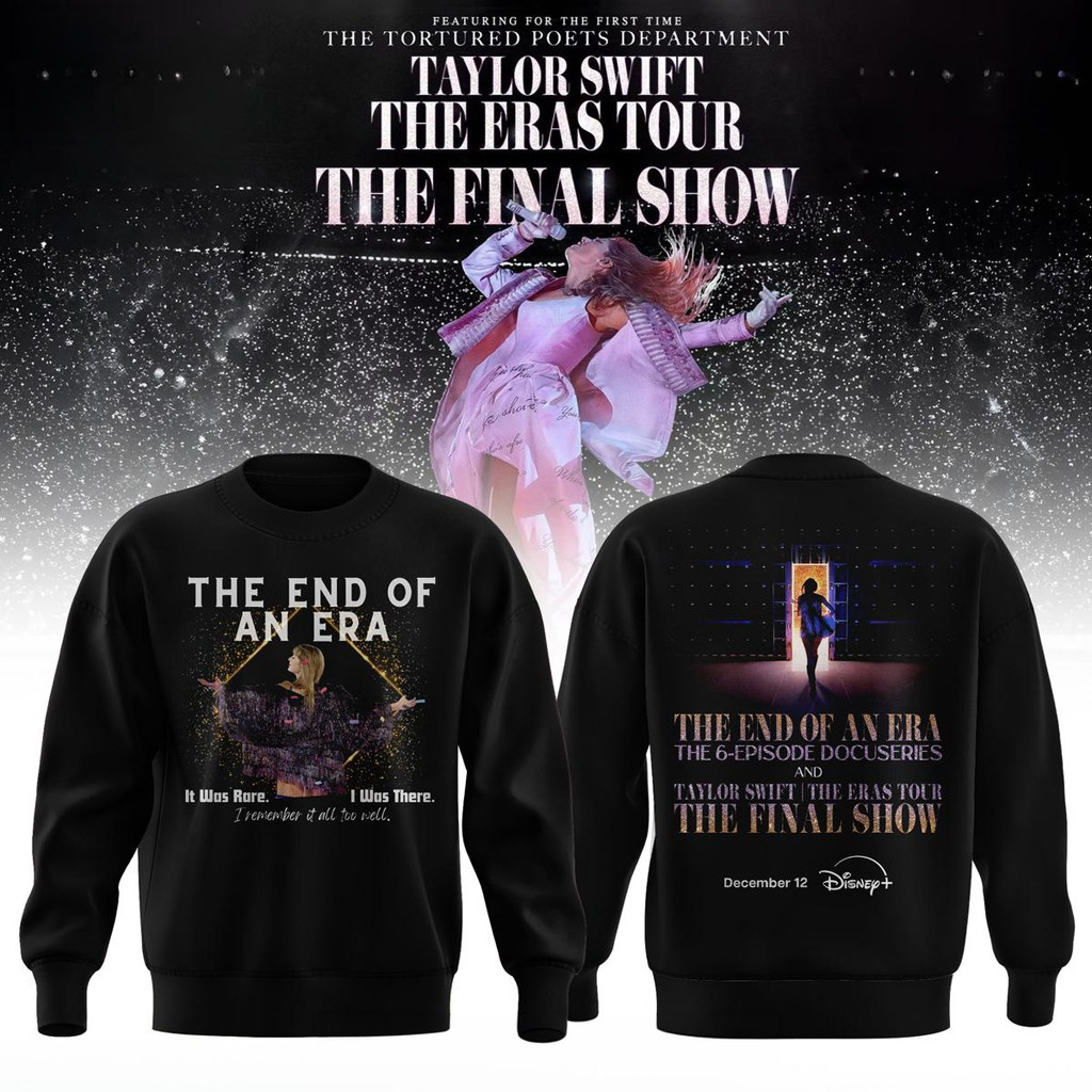 TS The Final Show Of The Eras Tour Sweatshirt TS Merch Gifts For Swifties