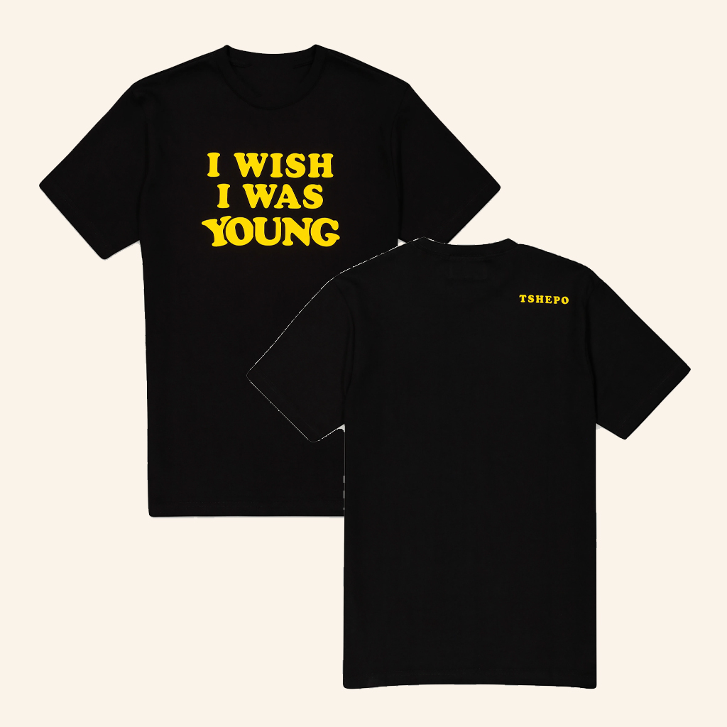 TSHEPO Merch I Wish I Was Young Black Shirt Best Christmas Gifts For Him TSHEPO Merch I Wish I Was Young Black Shirt Best Christmas Gifts For Him