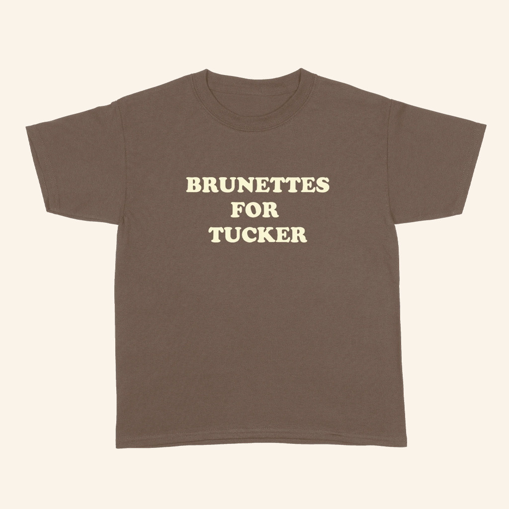 Tucker Wetmore Merch Brunettes For Tucker T-Shirt Gifts For Brother