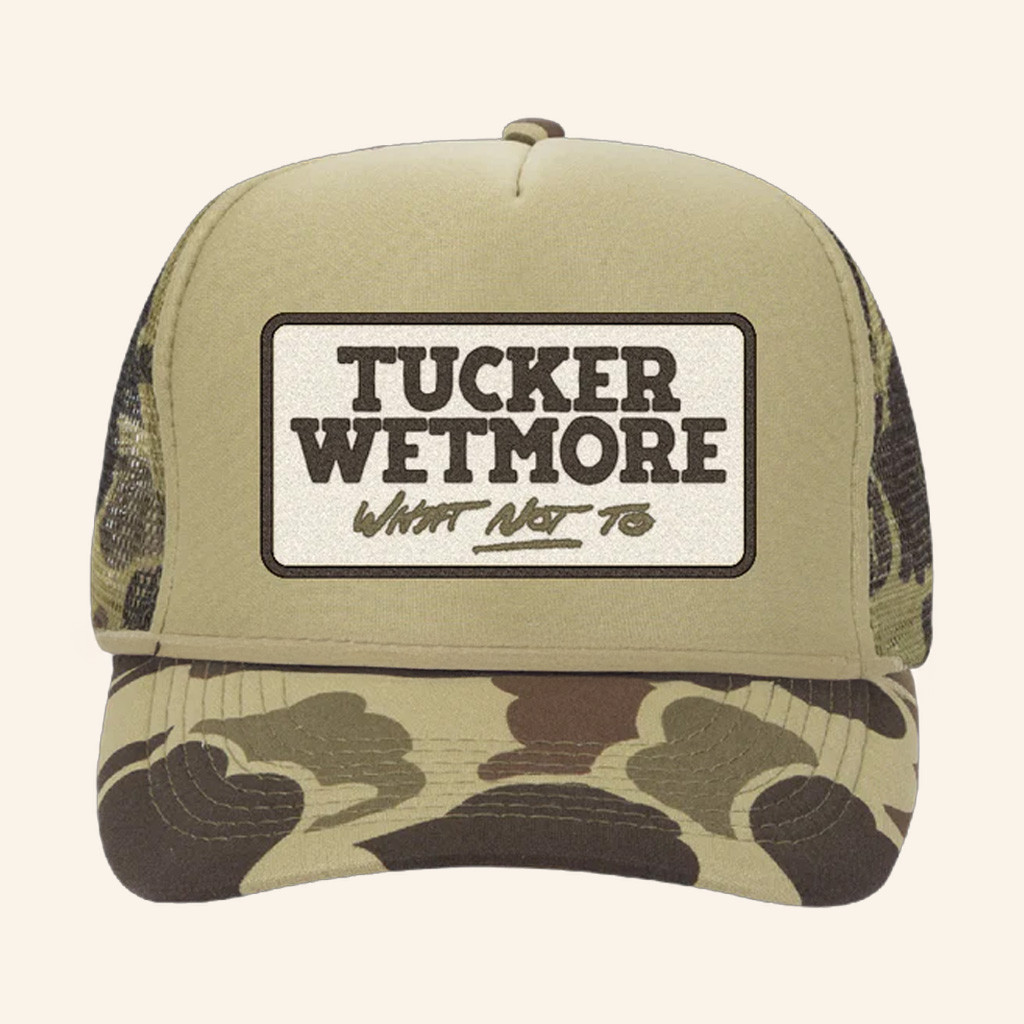 Tucker Wetmore Merch What Not To Camo Trucker Hat Best Gifts For Dad