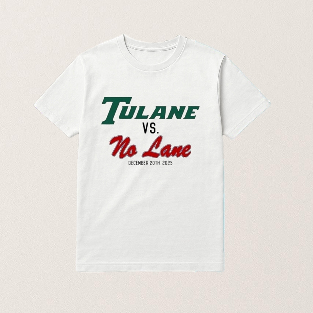 Tulane Vs No Lane T-Shirt December 20Th 2025 Shirt Gifts For Boyfriend Tulane Vs No Lane T-Shirt December 20Th 2025 Shirt Gifts For Boyfriend