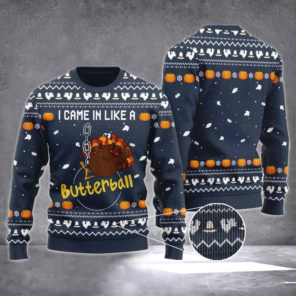 Turkey I Came in Like A Butterball Thanksgiving Ugly Christmas Sweater Themed Gifts Turkey I Came in Like A Butterball Thanksgiving Ugly Christmas Sweater Themed Gifts