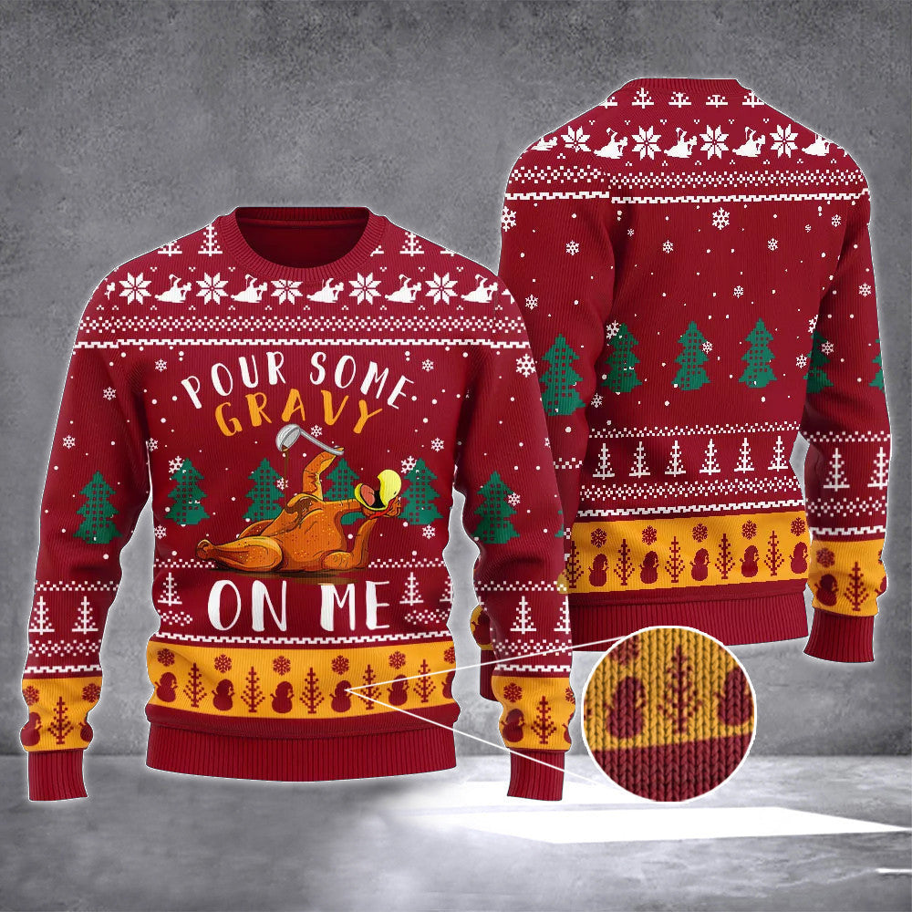 Turkey Pour Some Gravy On Me Ugly Christmas Sweater Thanksgiving Christmas Sweater