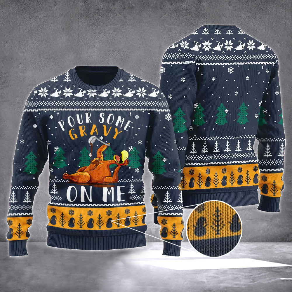 Turkey Pour Some Gravy On Me Ugly Christmas Sweater Thanksgiving Christmas Sweater