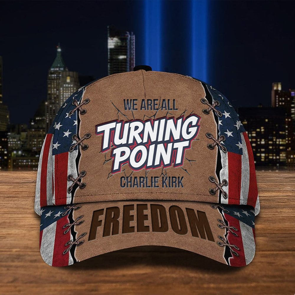 Turning Point USA Hat We Are All Turning Point RIP CK 47 Freedom Charlie Kirk Hat Merch