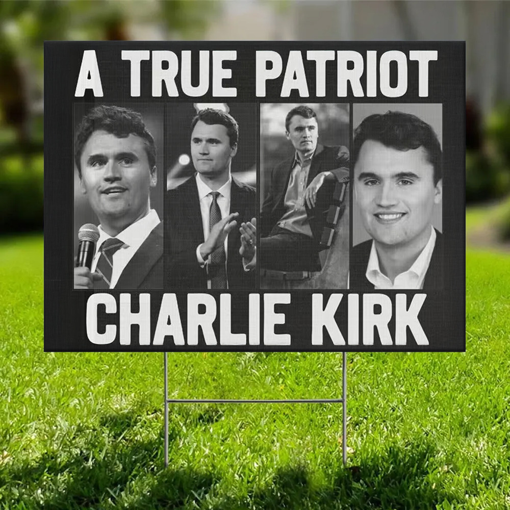 Turning Point USA Merch A True Patriot Yard Sign Best Charlie Kirk Gift For Outside Decor