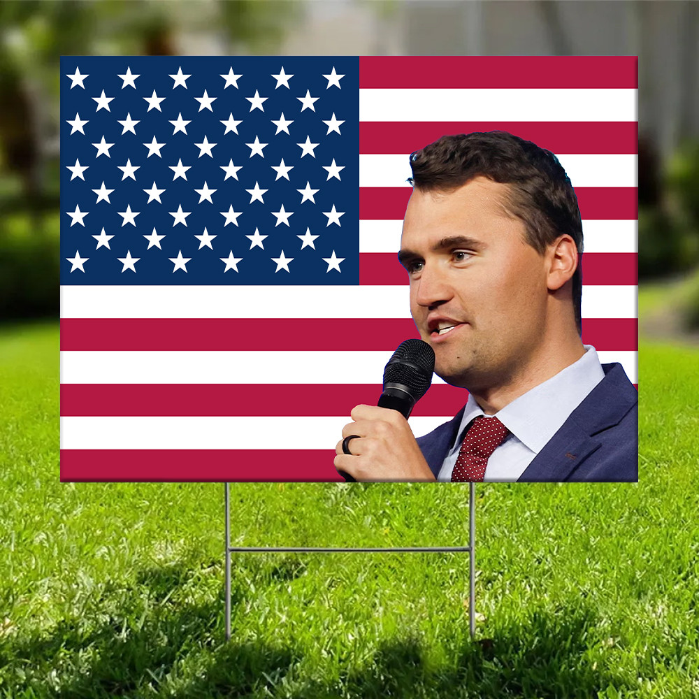 Turning Point USA Merch Yard Sign Charlie Kirk 1993 2925 Unique Charlie Kirk Merch