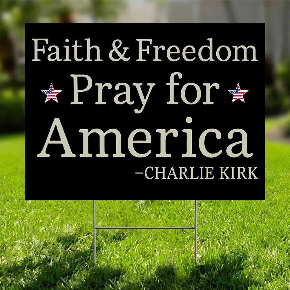 Turning Point USA Merch Yard Sign Faith Freedom Pray For America Unique Charlie Merch