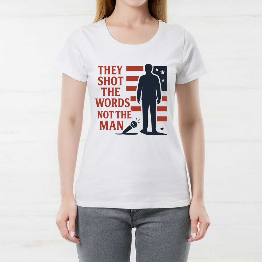 Turning Point USA T-shirt They Shot The Words Not The Man Charlie Best Merch Ideas