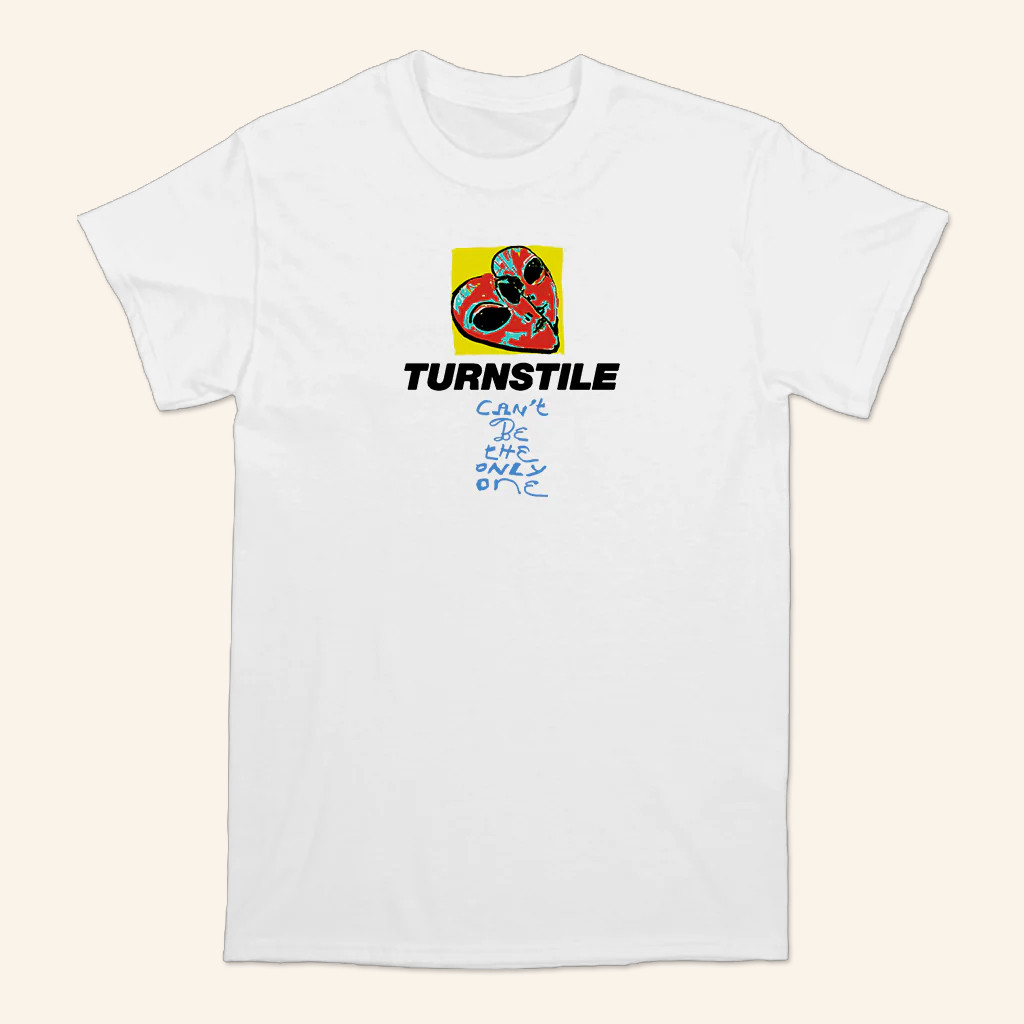 Turnstile Hardcore Merch Turnstile Can't Be The Only One T-Shirt Gifts For Daughter