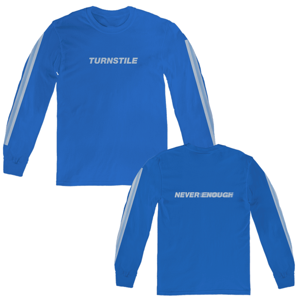 Turnstile Merch Turnstile Never Enough Long Sleeve Shirt Father's Day Gifts Gift Idea for Him