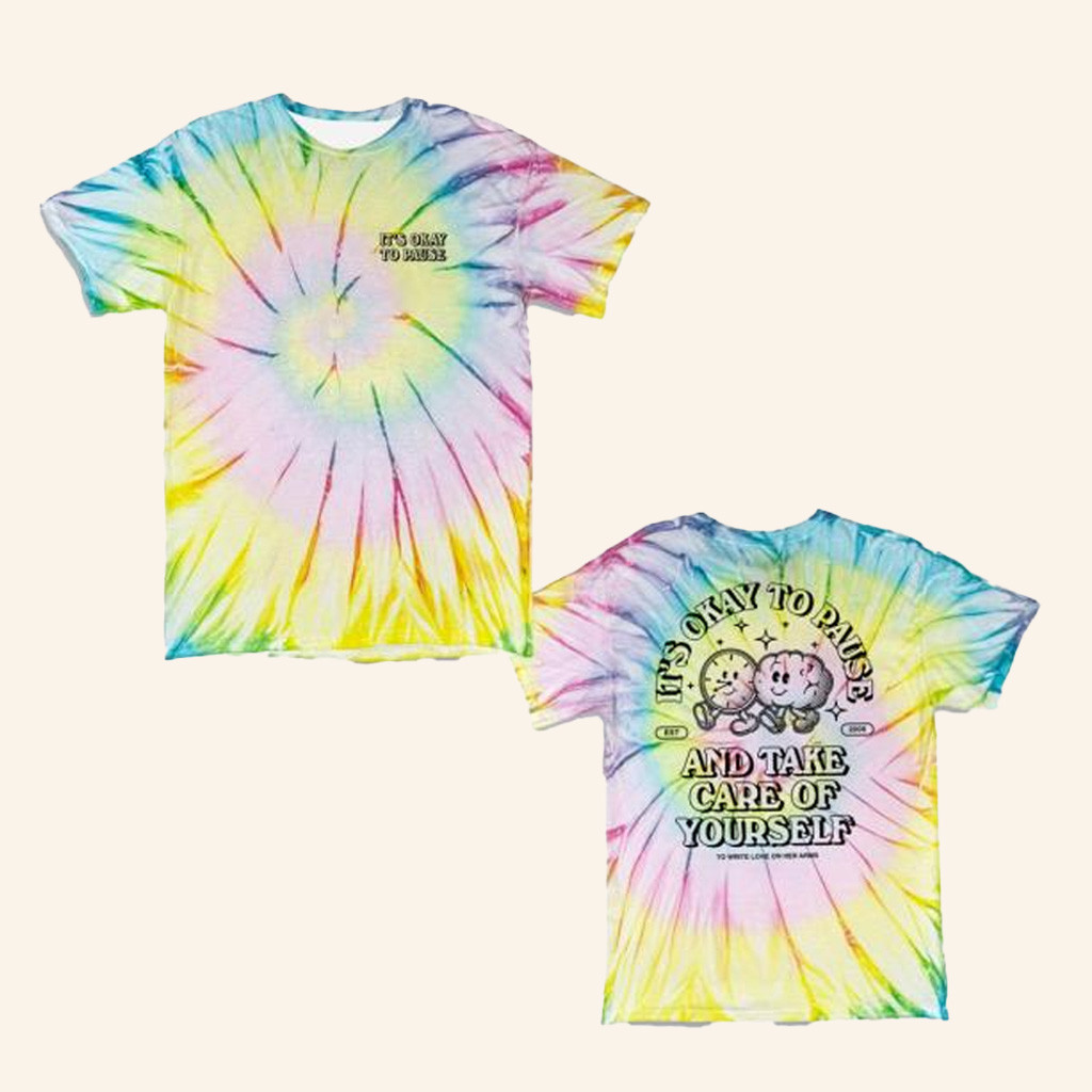 TWLOHA Merch Its Okay To Pause Tie Dye Shirt Best Gifts For Boyfriend