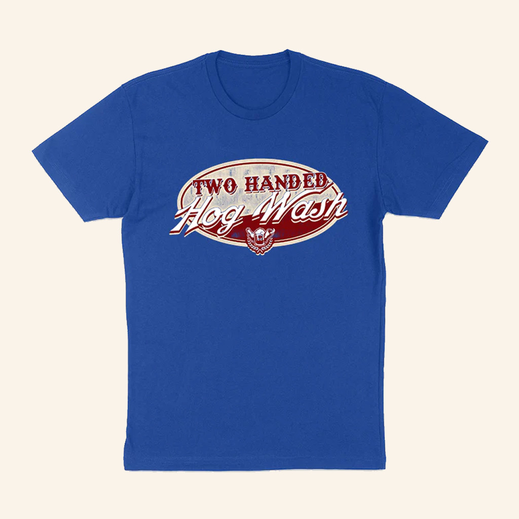 Two Handed Hog Wash T-Shirt Drinkin Bros Merch Gift Ideas For Him
