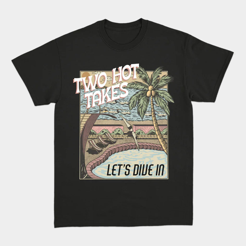 Two Hot Takes Merch Let's Dive In Black T-Shirt Two Hot Takes Shirt Gifts For Podcast Lovers-1