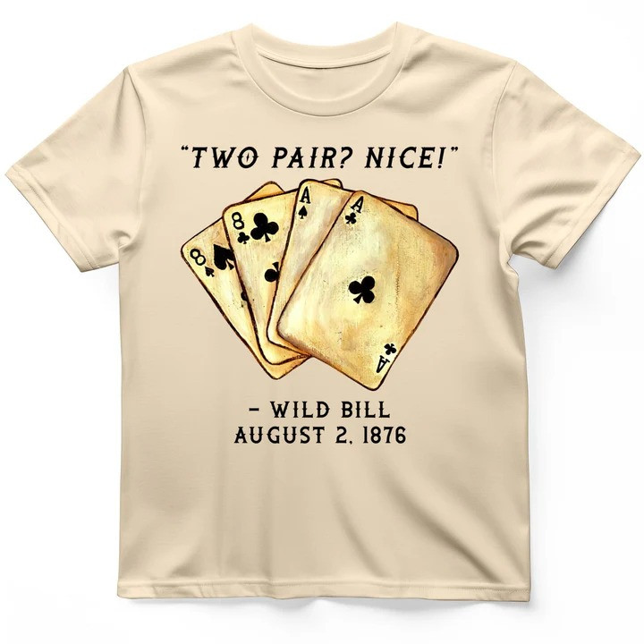 Two Pair T Shirt Ancient History Pun Tee Gift for History Lovers