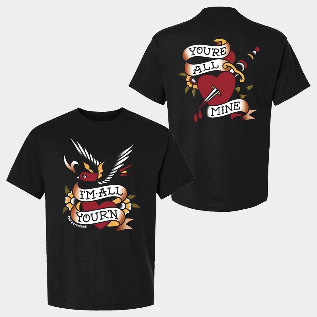Tyler Childers Merch I'm All Your'n Black T-Shirt Music Lover Gifts For Him Tyler Childers Merch I'm All Your'n Black T-Shirt Music Lover Gifts For Him