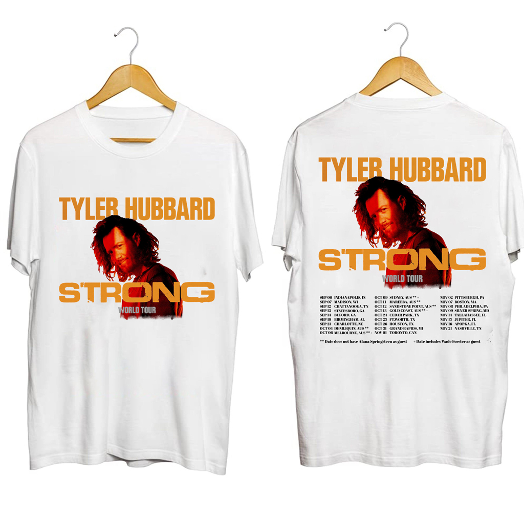 Tyler Hubbard Strong World Tour Shirt Tyler Hubbard Merch Gifts For Music Enthusiasts Tyler Hubbard Strong World Tour Shirt Tyler Hubbard Merch Gifts For Music Enthusiasts