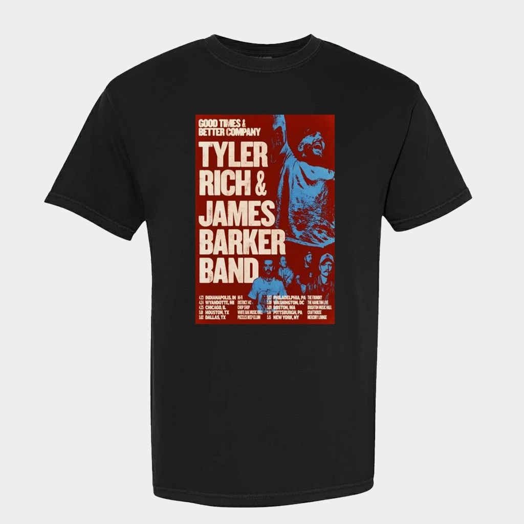 Tyler Rich James Barker Good Times And Better Company Tour 2026 T-Shirt Cool Gifts For Him