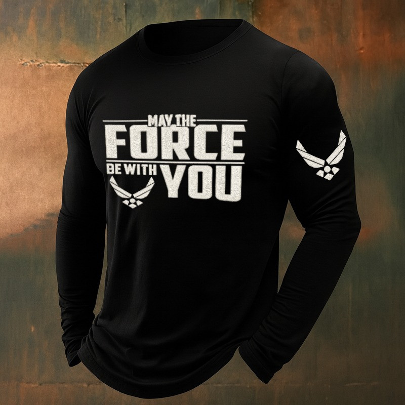 U.S Veteran Merch Long Sleeve Shirt May The Force Be With You Proud USAF Gift Ideas