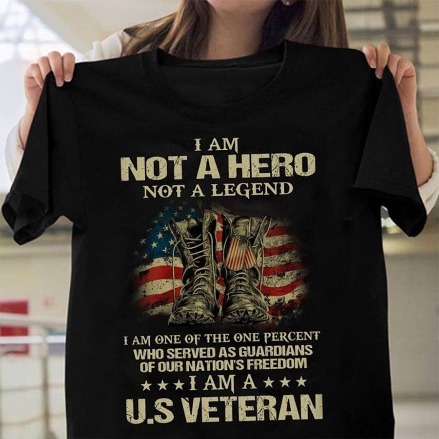U.S Veteran T-Shirt I Am Not A Hero Not A Legend Veteran Veteran Gift For Women
