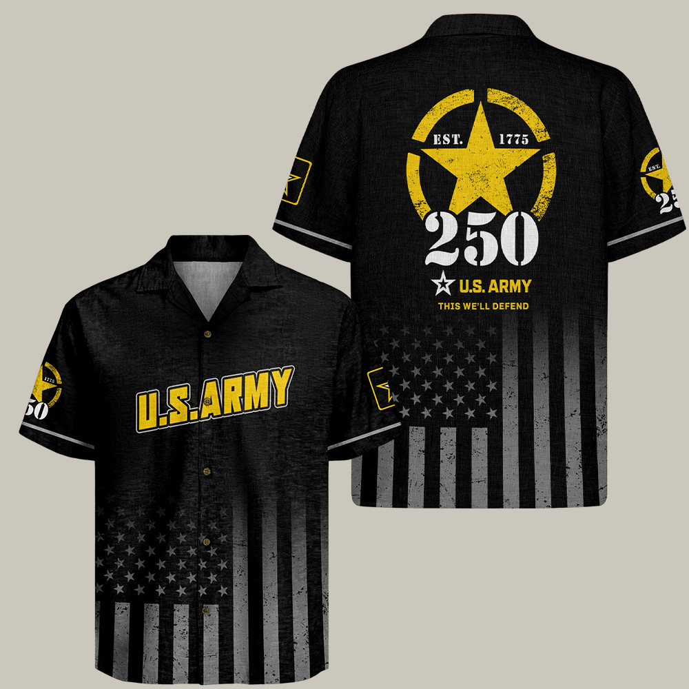 U.S. Army 250Th Anniversary Est 1775 Hawaiian Shirt This We'll Defend Gifts For Army Man