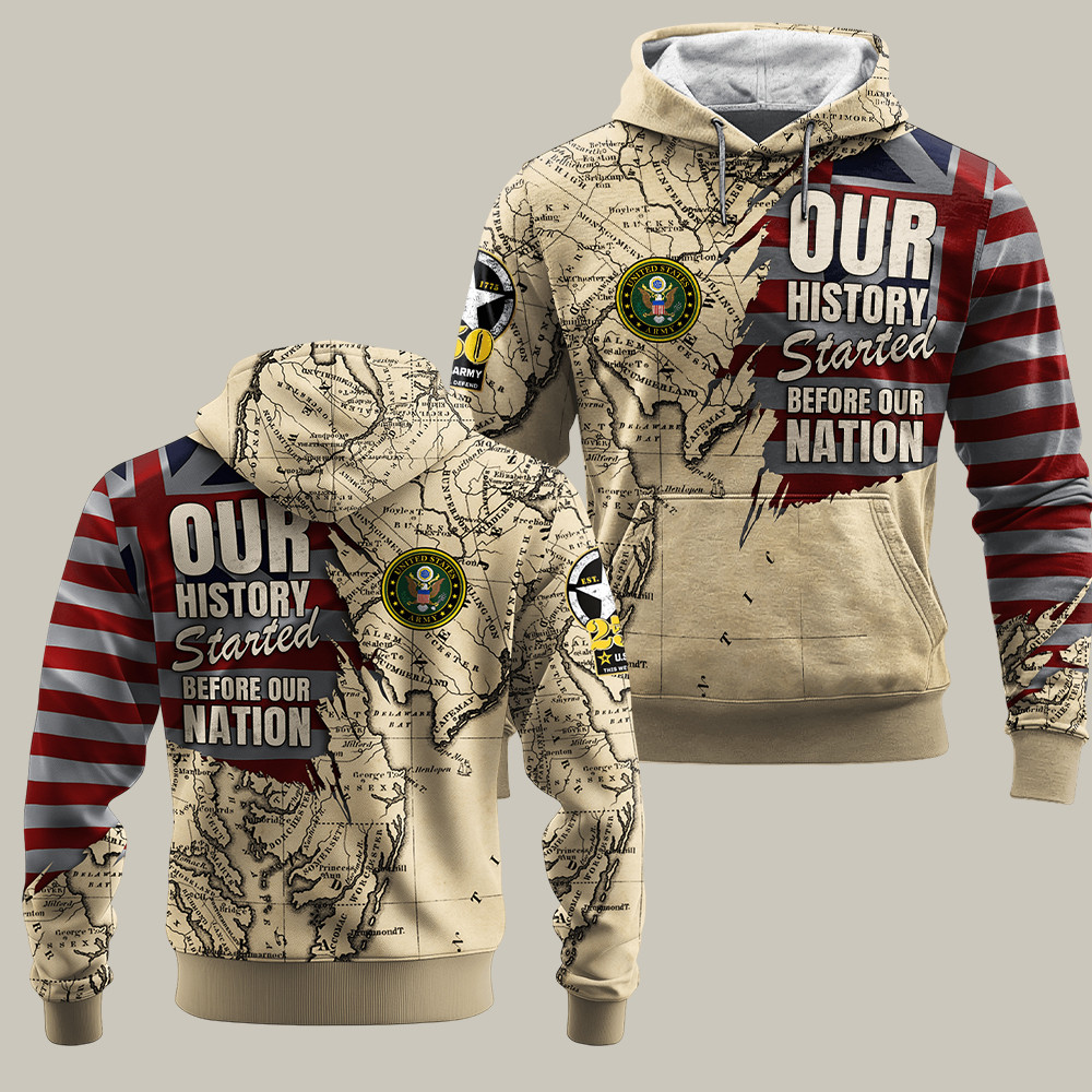U.S. Army 250Th Anniversary Hoodie Our History Started Before Our Nation Patriotic Gifts