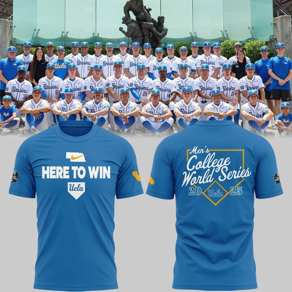 UCLA Baseball Here To Win Special 2025 T-Shirt UCLA Apparel