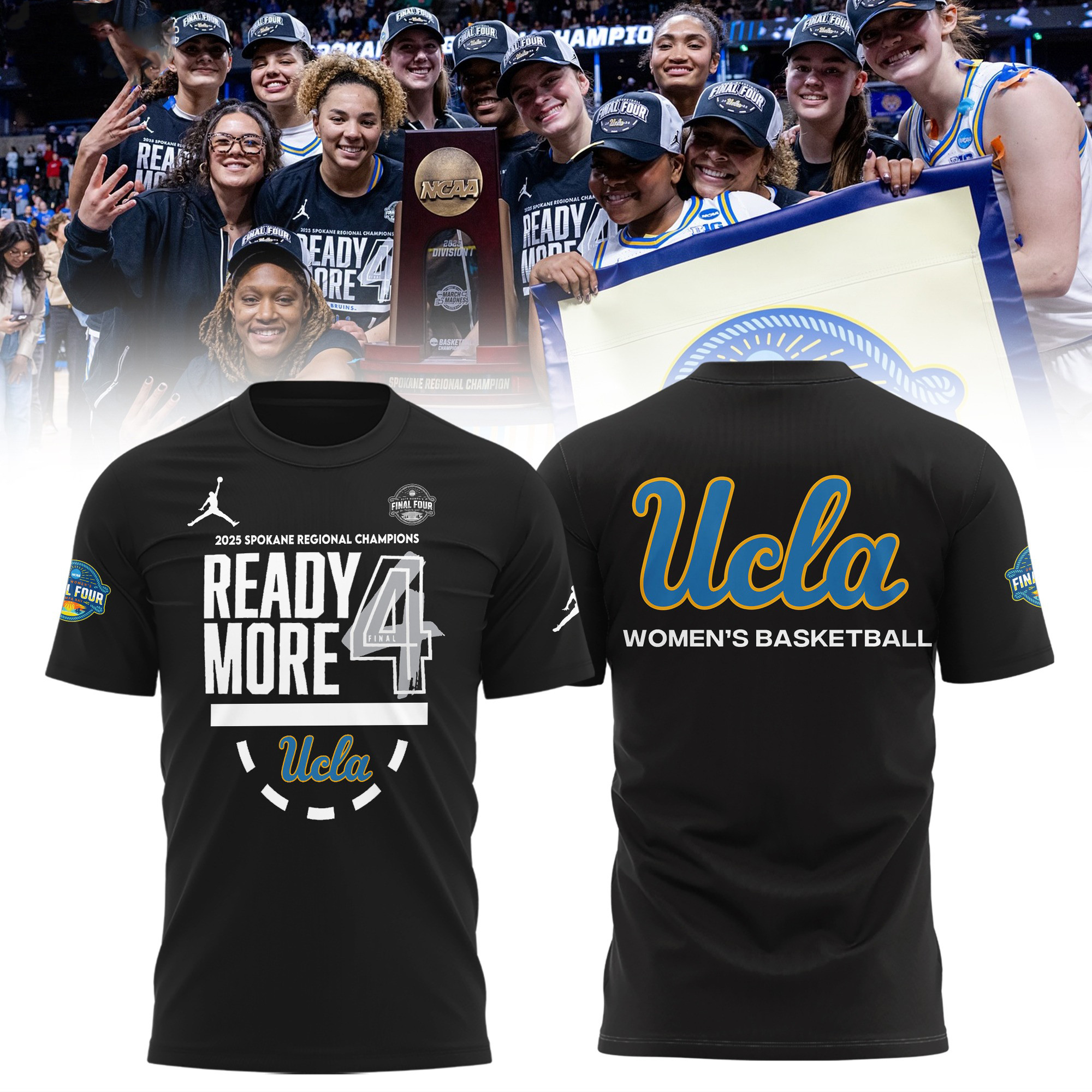 UCLA Bruins 2025 NCAA Women's Basketball Final Four Champions Shirt Ready More 4 Merch