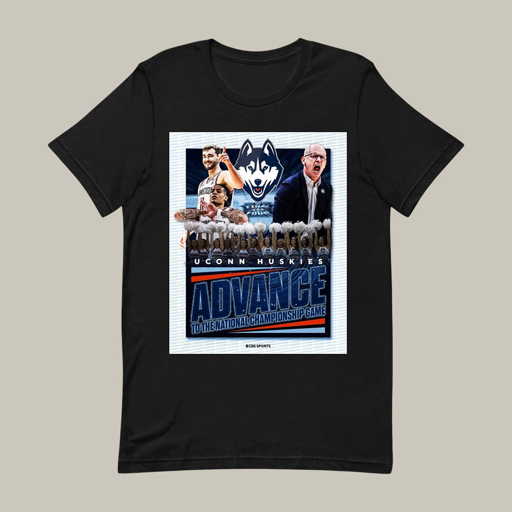 Uconn Huskies Advances To The National Championship T-Shirt March Madness Clothes