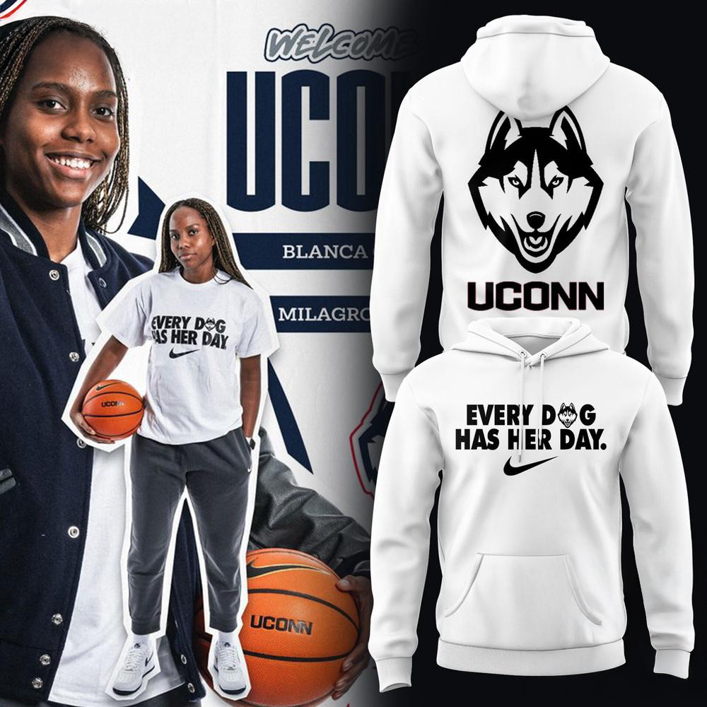 Uconn Huskies Every Dog Has Her Day 2025 Hoodie Gifts For Basketball Fan