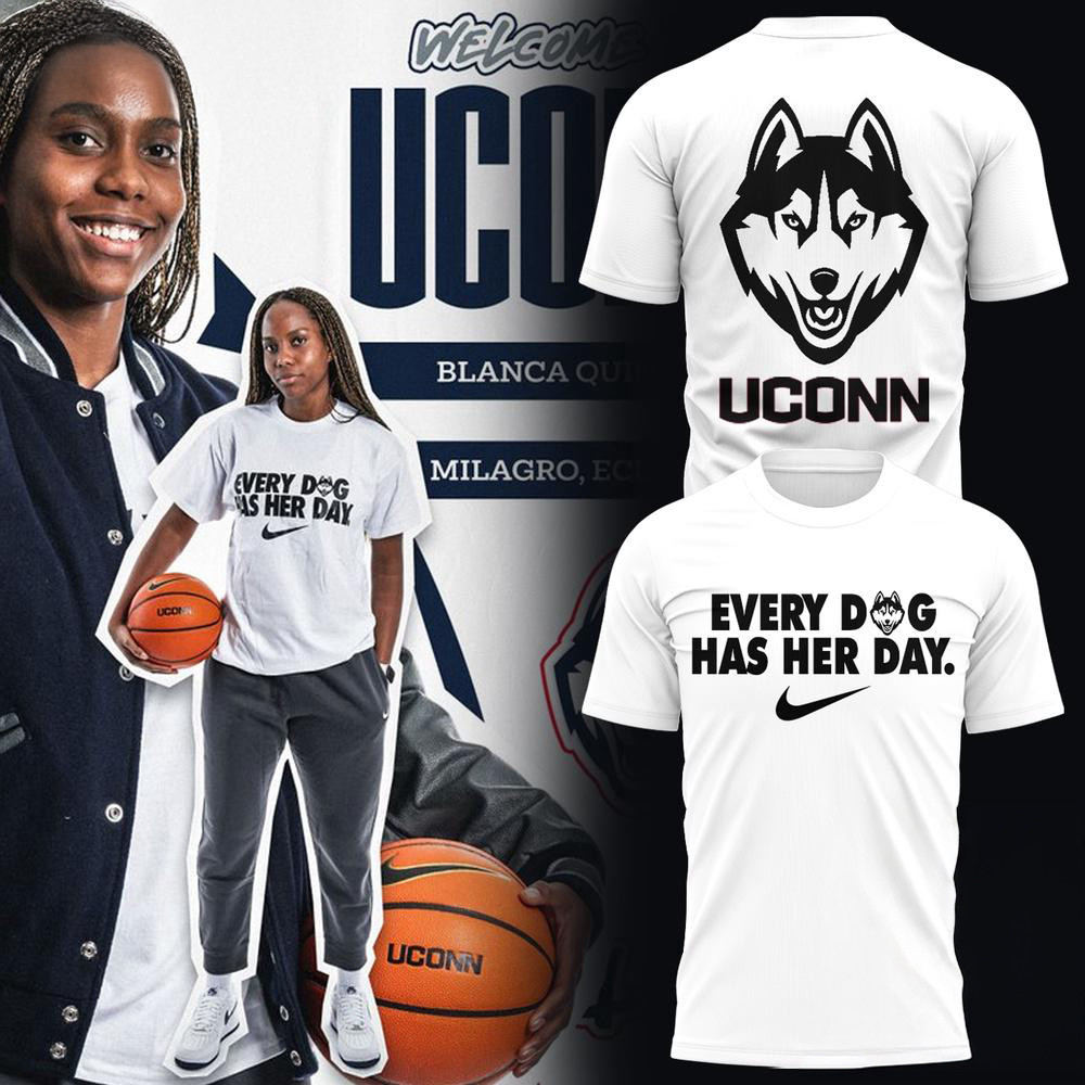 Uconn Huskies Every Dog Has Her Day 2025 Shirt Gifts For Basketball Fan