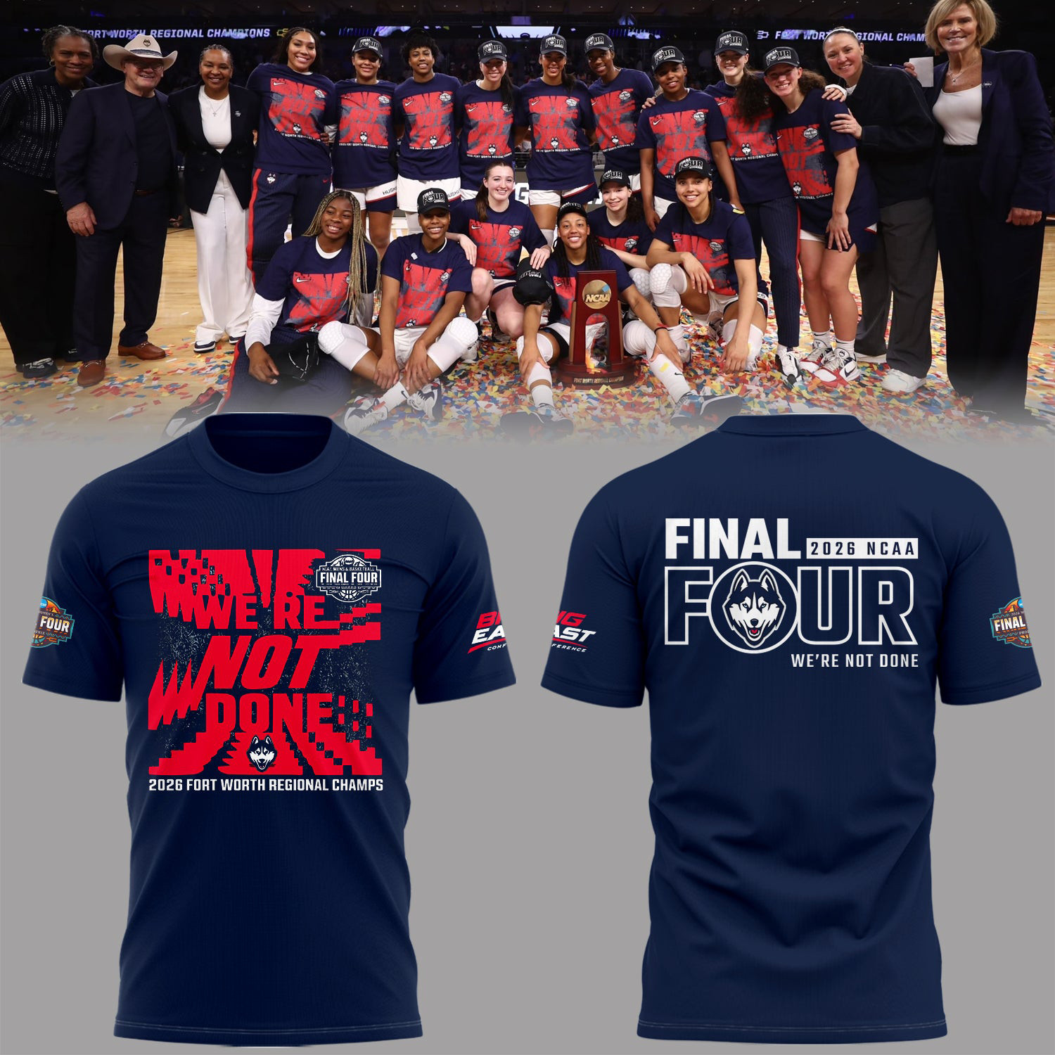 UConn Huskies March Madness Final Four T-Shirt We're Not Done Shirt Basketball Lover Gift