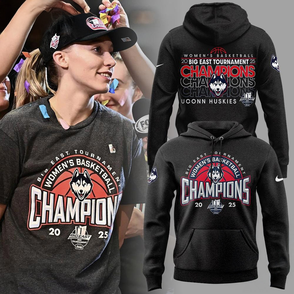 UConn Huskies Women's Basketball 2025 Big East Tournament Champions Hoodie Gifts For Wife