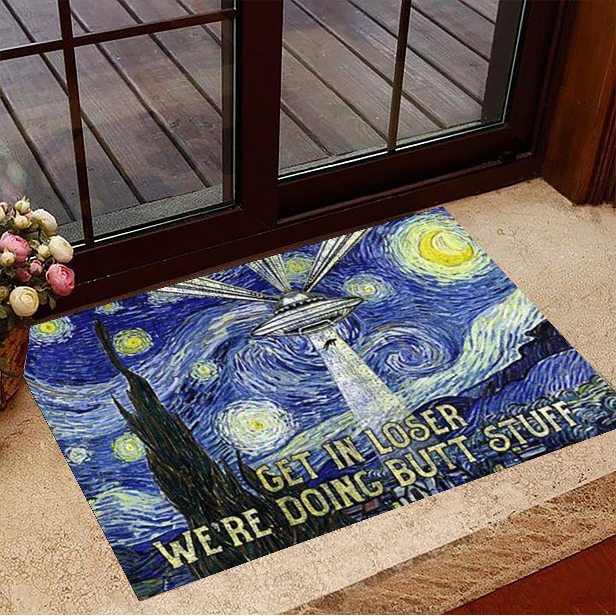 UFO Get In Loser We're Doing Butt Stuff Doormat Alien Van Gogh Starry Night Doormat House Decor
