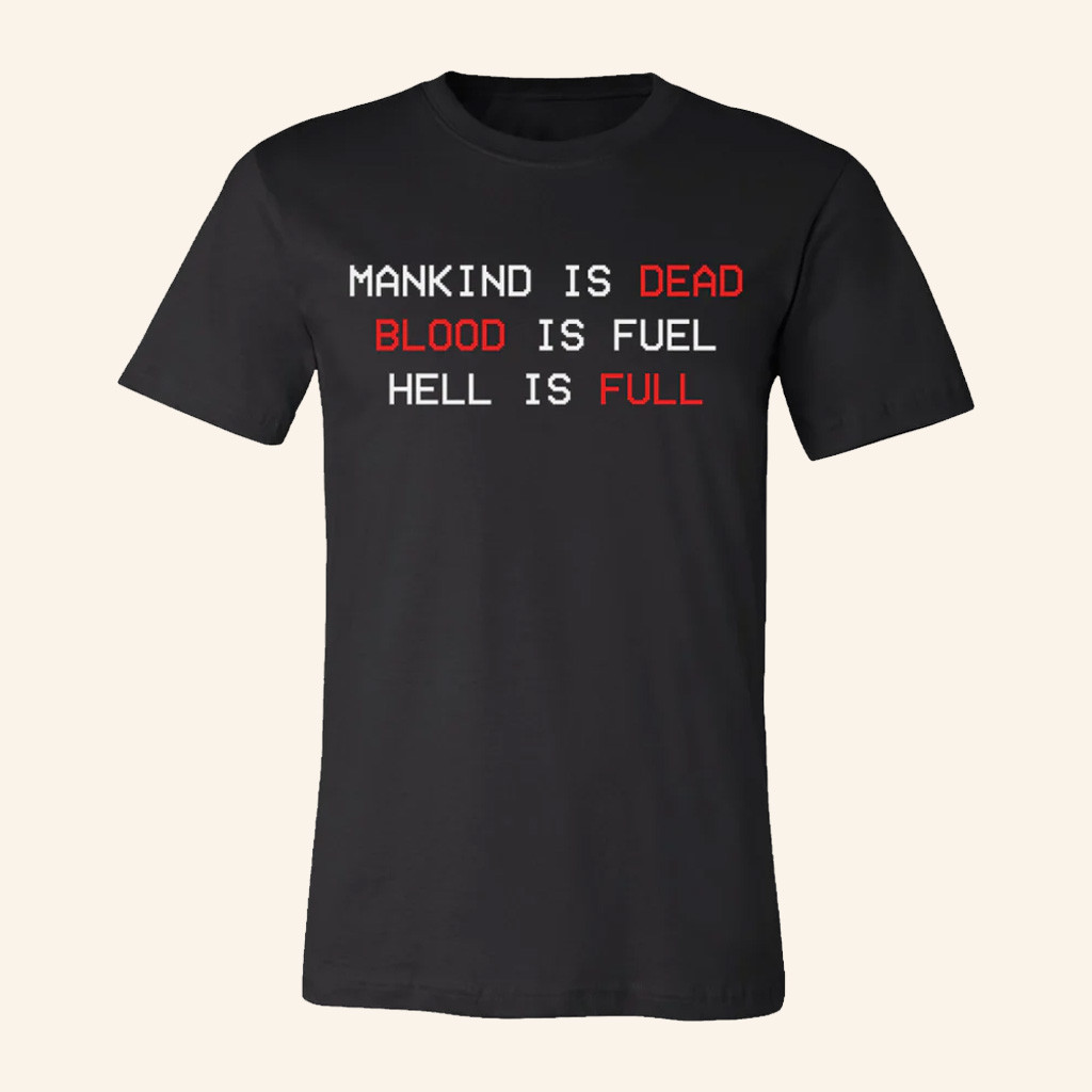 ULTRAKILL Merch Blood Is Fuel Hell Is Full T-Shirt Christmas Gifts For Boyfriend ULTRAKILL Merch Blood Is Fuel Hell Is Full T-Shirt Christmas Gifts For Boyfriend