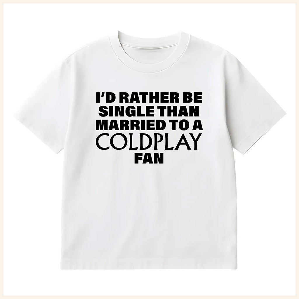 Uncle Reco Merch Rather Be Single White T-Shirt Gifts For Her