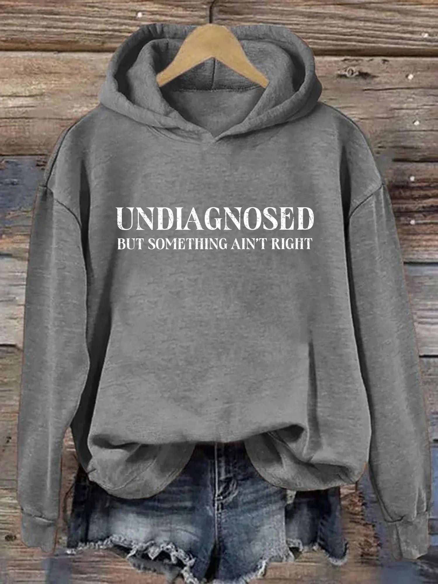 Undiagnosed But Something Aint Right Hoodie Funny Hoodie Brithday Gifts For Her