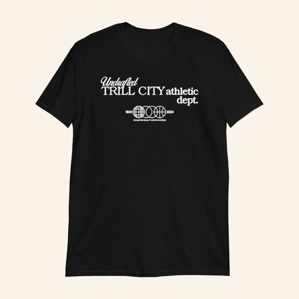 Undrafted Trill City Athletic Dept No Fling T-Shirt Gifts Ideas For Brothers