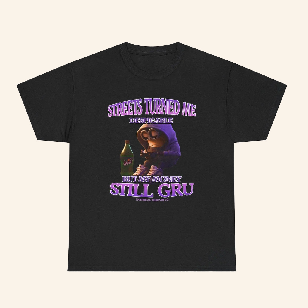 Unethical Threads Merch Streets Turned Me Despicable Shirt Best Gift For Him Unethical Threads Merch Streets Turned Me Despicable Shirt Best Gift For Him