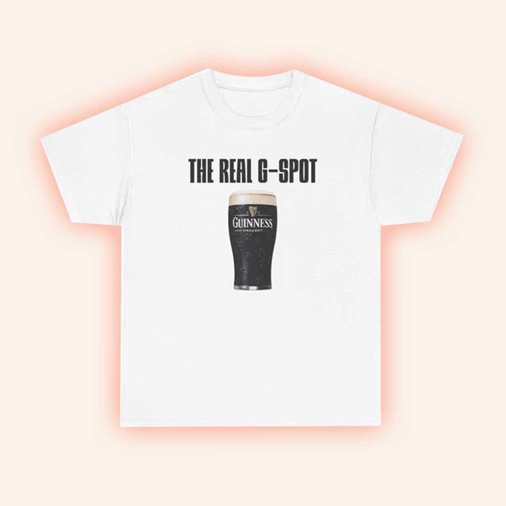 Unethical Threads Merch The Real G Spot Guinness Beer T-Shirt Gifts For Friends Unethical Threads Merch The Real G Spot Guinness Beer T-Shirt Gifts For Friends