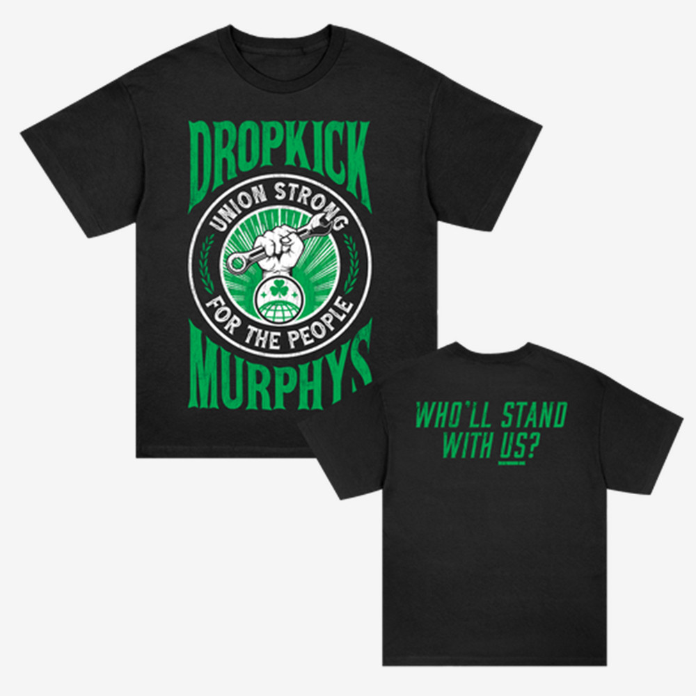 Union Strong For The People T-Shirt Dropkick Murphys Clothes Music Fan Gifts
