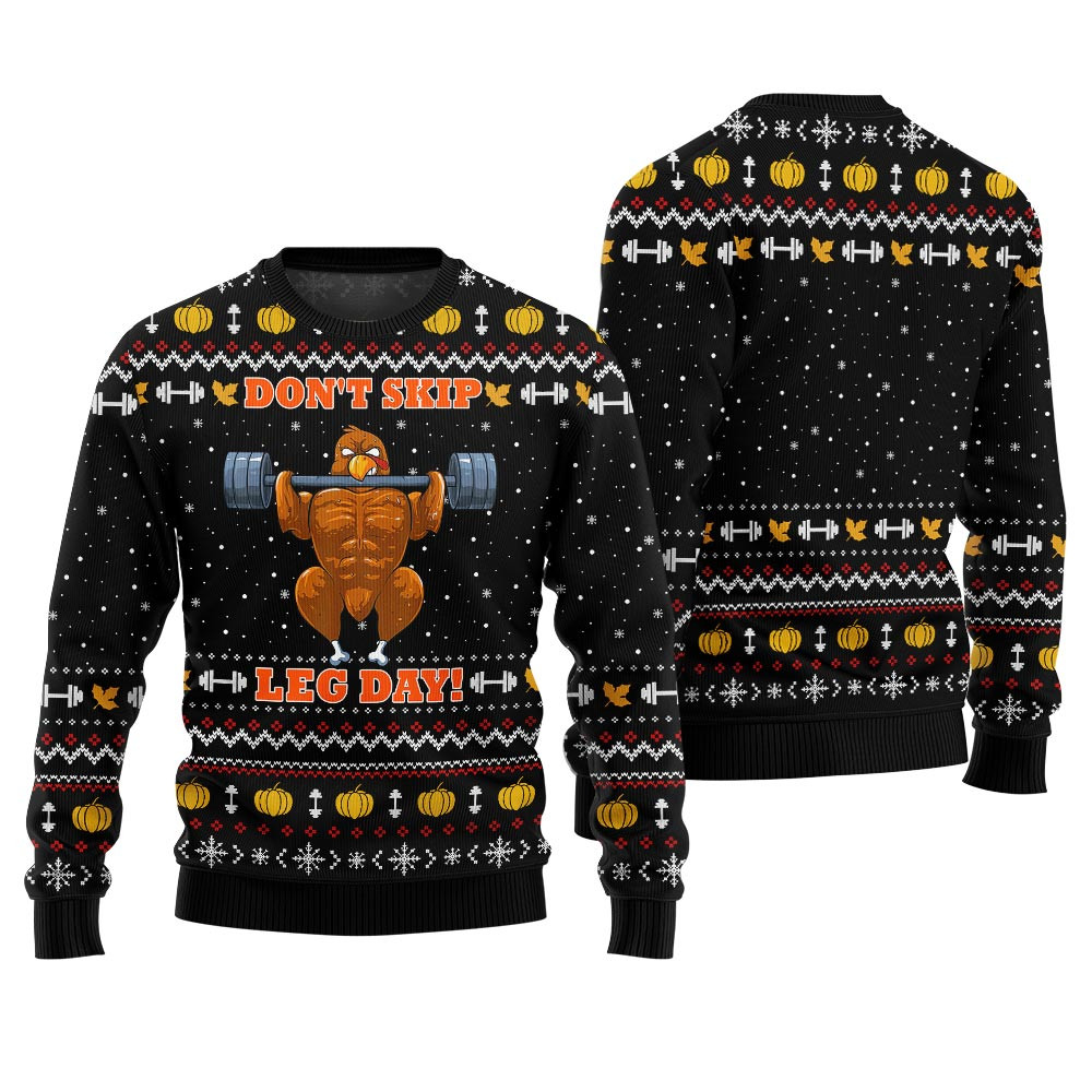Unique Dont Skip Leg Day Thanksgiving Ugly Sweater Black Perfect Merch Gift for the Christmas Season