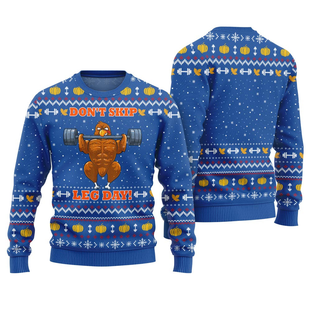 Unique Dont Skip Leg Day Ugly Thanksgiving Sweater Royal Casual Winter Sweatshirt for Daily Comfort