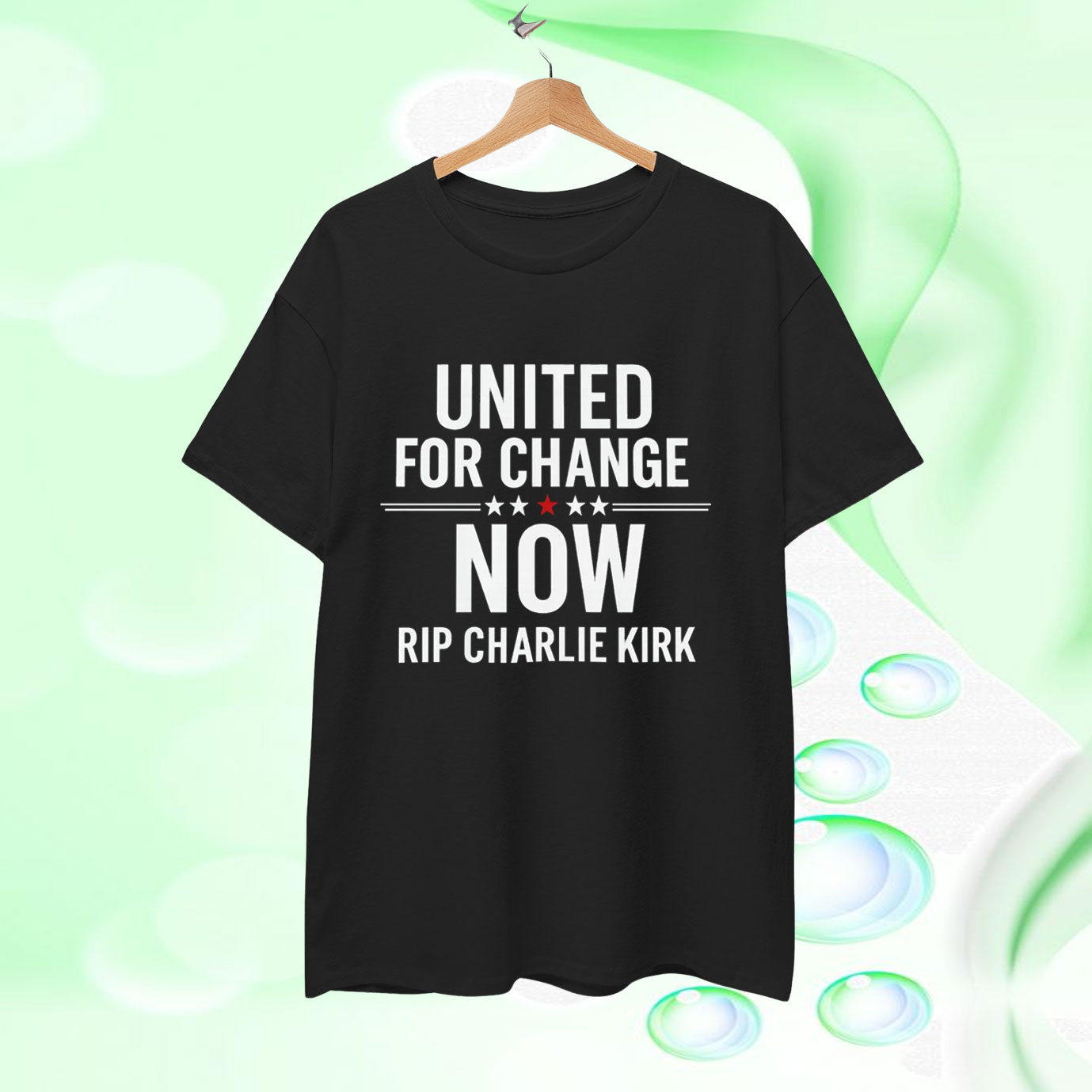 United For Change Now Rip Charlie Kirk T-Shirt