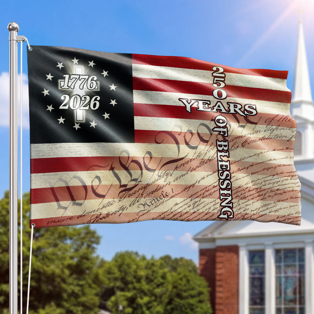 US 250 Years Of Blessing We The People Flag 1776 2026 Merch Best Gift For Patriots